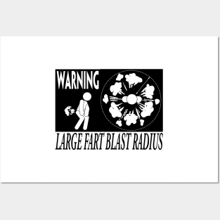 WARNING LARGE FART BLAST RADIUS Posters and Art